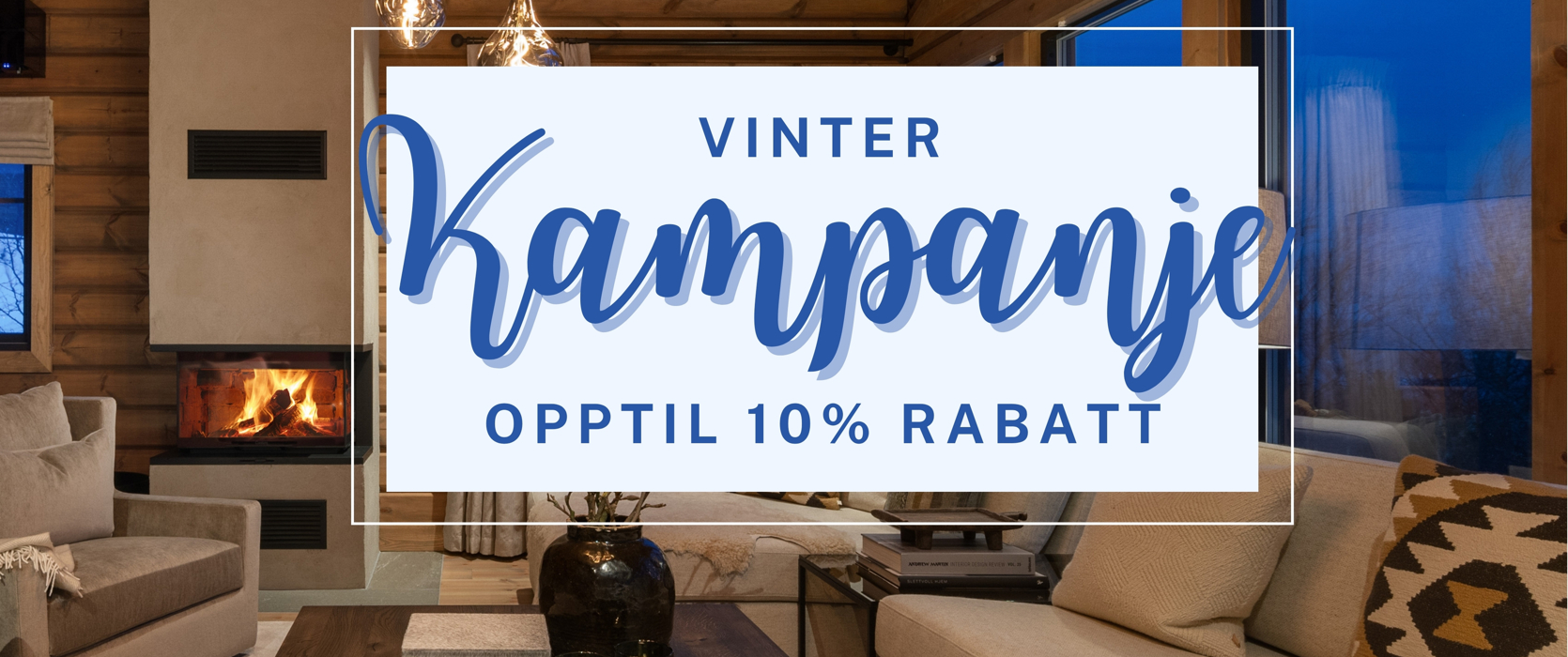 VINTERKAMPANJE ❄️ - opptil 10% rabatt!